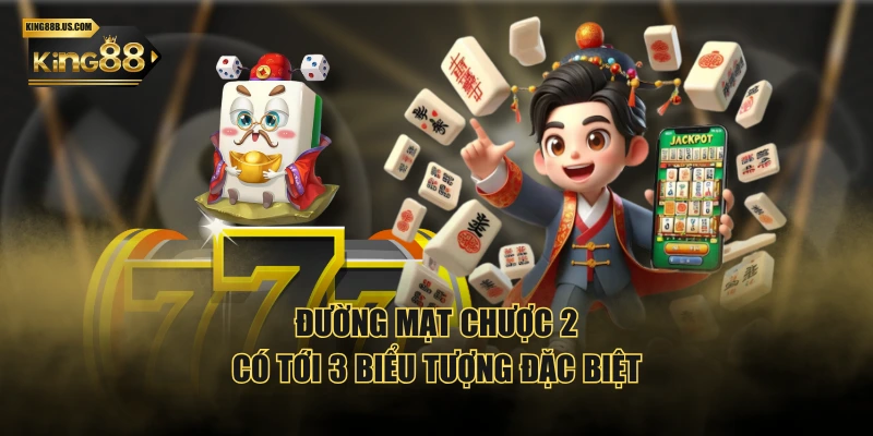 Đường Mạt Chược 2 có tới 3 biểu tượng đặc biệt